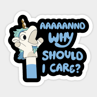 And Why Should I Care Funny Sarcastic Unicorn Gift For Boys Girls Kids toddlers Sticker